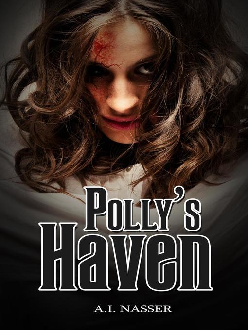 Title details for Polly's Haven by A.I. Nasser - Wait list